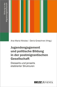 Abbildung von: Jugendengagement und politische Bildung in der postmigrantischen Gesellschaft - Beltz Juventa