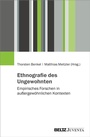 Bild: Ethnografie des Ungewohnten - Juventa Verlag ein Imprint der Beltz Verlagsgruppe GmbH & Co. KG