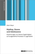 Cover: HipHop, Szene und Adoleszenz - Juventa Verlag ein Imprint der Beltz Verlagsgruppe GmbH & Co. KG