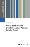 Abbildung von: Welt in der Schwebe. Grundlinien einer Ästhetik Sozialer Arbeit - Julius Beltz