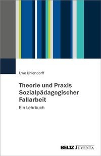 Abbildung von: Theorie und Praxis Sozialpädagogischer Fallarbeit - Julius Beltz