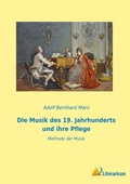 Cover: Die Musik des 19. Jahrhunderts und ihre Pflege - Literaricon Verlag