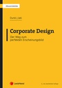 Cover: Corporate Design - Der Weg zum perfekten Erscheinungsbild - LexisNexis Verlag ARD ORAC GmbH