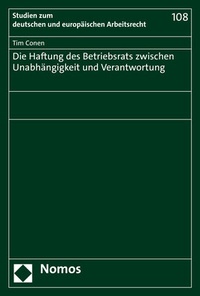Abbildung von: Die Haftung des Betriebsrats zwischen Unabhängigkeit und Verantwortung - Nomos
