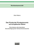 Cover: Das Prinzip der Privatautonomie auf europ&auml;ischer Ebene - Shaker
