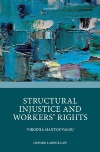 Enlarge image Cover: Structural Injustice and Workers' Rights - OUP eBook