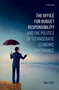 Cover: The Office for Budget Responsibility and the Politics of Technocratic Economic Governance - OUP eBook