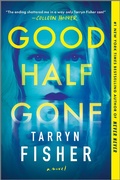 Cover: Good Half Gone - Graydon House