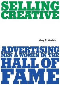 Abbildung von: Selling Creative - Advertising Men and Women in the Hall of Fame - A&c Film