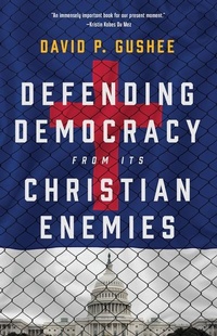 Enlarge image Cover: Defending Democracy from Its Christian Enemies - William B Eerdmans Publishing Co