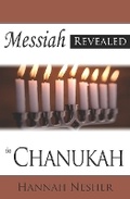 Cover: Messiah Revealed in Chanukah - PageMaster Publishing