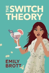 Abbildung von: The Switch Theory - Emily Rose Brott