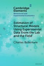 Cover: Estimation of Structural Models Using Experimental Data From the Lab and the Field - Cambridge University Press