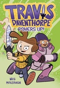 Cover: Travis Daventhorpe Powers Up! - First Second