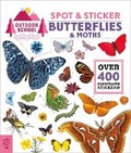 Cover: Outdoor School: Spot & Sticker Butterflies & Moths - Odd Dot