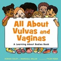 Cover: All About Vulvas and Vaginas - Henry Holt & Company Inc