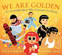 Enlarge image Cover: We Are Golden: 27 Groundbreakers Who Changed the World - Feiwel and Friends