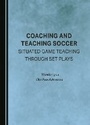 Cover: Coaching and Teaching Soccer - Cambridge Scholars Publishing