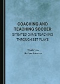 Cover: Coaching and Teaching Soccer - Cambridge Scholars Publishing
