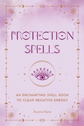 Cover: Protection Spells - Wellfleet Press
