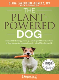Abbildung von: The Plant-Powered Dog - Dogwise Publishing