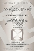 Cover: Sentipensante (Sensing / Thinking) Pedagogy - Routledge
