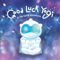 Cover: Good Luck Yogi & the Earth Adventures - Mascot Kids