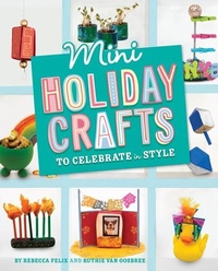 Enlarge image Cover: Mini Holiday Crafts to Celebrate in Style - Capstone Press