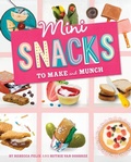 Cover: Mini Snacks to Make and Munch - Capstone Press