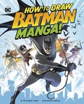 Cover: How to Draw Batman Manga! - Capstone Press