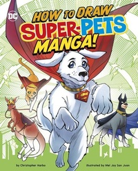 Enlarge image Cover: How to Draw DC Super-Pets Manga! - Capstone Press a Capstone Imprint
