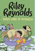 Cover: Riley Reynolds Takes Care of Business - Stone Arch Books