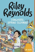 Cover: Riley Reynolds Conquers Spring Cleaning - Stone Arch Books