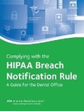 Cover: Complying with the Hipaa Breach Notification Rule - American Dental Association