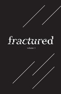 Cover: Fractured Lit Anthology Vol. I - DISCOVER NEW ART LLC