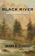 Cover: Black River - Mark A Clarke