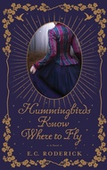 Cover: Hummingbirds Know Where to Fly - Sandy Pier Press