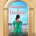 Cover: Daughter of Destiny - Boldwood Books Ltd
