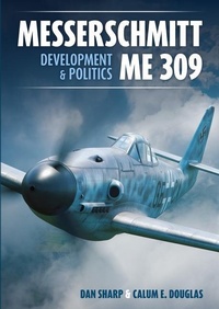 Enlarge image Cover: Messerschmitt Me 309 Development & Politics - Mortons Media Group