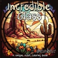 Cover: Incredible Glass - Tiny Fox Press LLC