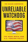 Cover: Unreliable Watchdog - Cato Institute