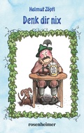 Cover: Denk dir nix - Rosenheimer Verlagshaus