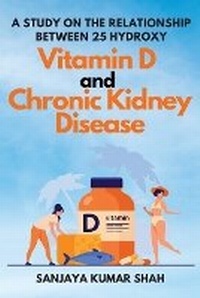 Abbildung von: A Study on the Relationship Between 25 Hydroxy Vitamin D and Chronic Kidney Disease - Wiley-VCH