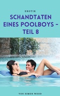 Cover: Schandtaten eines Poolboys - Teil 8 - BoD E-Short