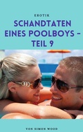 Cover: Schandtaten eines Poolboys - Teil 9 - BoD E-Short