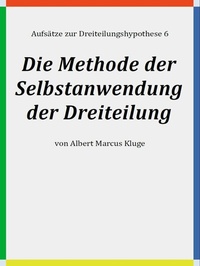 Abbildung von: Die Methode der Selbstanwendung der Dreiteilung - Books on Demand