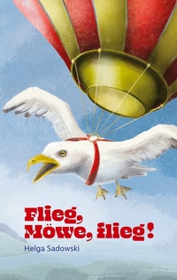 Enlarge image Cover: Flieg Möwe flieg - BoD - Books on Demand