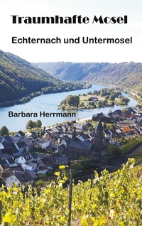 Enlarge image Cover: Traumhafte Mosel - Books on Demand