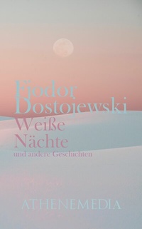 Abbildung von: Weiße Nächte - AtheneMedia-Verlag