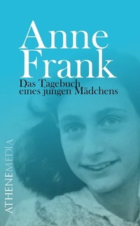 Abbildung von: Anne Frank - AtheneMedia-Verlag